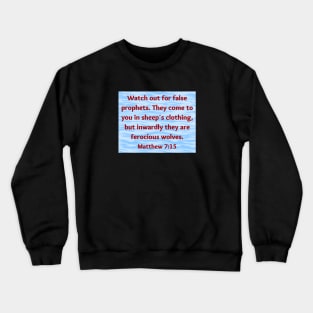 Bible Verse Matthew 7:15 Crewneck Sweatshirt